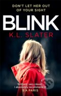 Kniha: Blink (K. L. Slater). Sphere, 2018