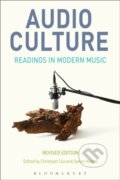Kniha: Audio Culture, Revised Edition (Daniel Warner a Professor Christoph Cox). Bloomsbury, 2017