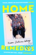 Kniha: Home Remedies (Xuan Juliana Wang). Atlantic Books, 2020