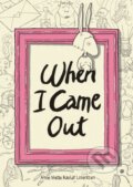 Kniha: When I Came Out (A Kaerulf Lorentzen). SelfMadeHero, 2020