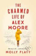 Kniha: The Charmed Life of Alex Moore (Molly Flatt). MacMillan, 2018