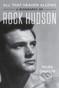 Kniha: All That Heaven Allows (Mark Griffin). HarperCollins, 2020