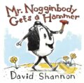 Kniha: Mr. Nogginbody Gets a Hammer (David Shannon). WW Norton & Co, 2019