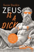 Kniha: Zeus Is A Dick (Susie Donkin). Hodder and Stoughton, 2020