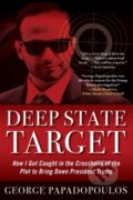 Kniha: Deep State Target (George Papadopoulos). Diversion, 2020