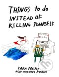 Kniha: Things To Do Instead Of Killing Yourself (Jon-Michael Frank a Tara Booth). , 2019