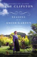 Kniha: Seasons of an Amish Garden (Amy Clipston). Zondervan, 2020