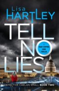 Kniha: Tell No Lies (Lisa Hartley). Canelo, 2019