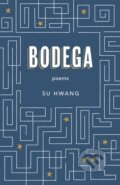 Kniha: Bodega (Hwang Su). Milkweed Editions, 2019