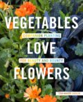 Kniha: Vegetables Love Flowers (Lisa Mason Ziegler). Cool Springs, 2018