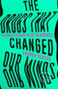Kniha: The Drugs That Changed Our Minds (Lauren Slater). Simon & Schuster, 2018