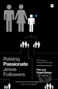 Kniha: Raising Passionate Jesus Followers (Diane Comer a Phil Comer). Zondervan, 2018