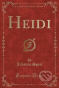 Kniha: Heidi (Johanna Spyri). Forgotten Books, 2018