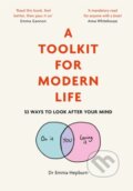 Kniha: A Toolkit for Modern Life (Dr Emma Hepburn). Greenfinch, 2020