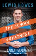 Kniha: The School of Greatness (Lewis Howes). Rodale Press, 2017