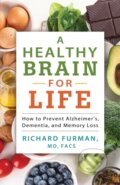 Kniha: A Healthy Brain for Life (Richard MD a FACS Furman). , 2020
