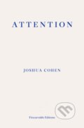 Kniha: Attention (Joshua Cohen). Fitzcarraldo Editions, 2018
