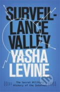 Kniha: Surveillance Valley (Yasha Levine). Icon Books, 2019
