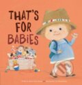 Kniha: That's for Babies (Jackie Azua Kramer). Clavis Publishing, 2019