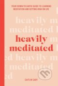 Kniha: Heavily Meditated (Caitlin Cady). Hardie Grant, 2020