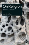Kniha: On Religion (John Caputo). Routledge, 2018