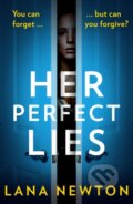 Kniha: Her Perfect Lies (Lana Newton). HQ, 2020