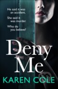 Kniha: Deny Me (Karen Cole). Quercus, 2020