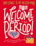 Kniha: Welcome to Your Period (Melissa Kang a Yumi Stynes). Little Tiger, 2020