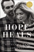 Kniha: Hope Heals (Jay Wolf a Katherine Wolf). Thomas Nelson Publishers, 2020