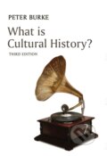 Kniha: What is Cultural History? (Peter Burke). Polity Press, 2018