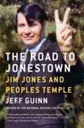 Kniha: The Road to Jonestown (Jeff Guinn). Simon & Schuster, 2018