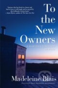 Kniha: To the New Owners (Madeleine Blais). , 2018