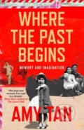 Kniha: Where the Past Begins (Amy Tan). Fourth Estate, 2018