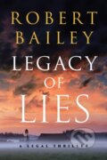 Kniha: Legacy of Lies (Robert Bailey). Thomas & Mercer, 2020
