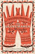Kniha: The Glovemaker (Ann Weisgarber). Mantle, 2019