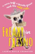 Kniha: Freaky in Fresno (Laurie Boyle Crompton). Blink, 2020