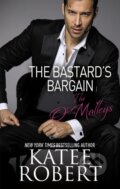 Kniha: The Bastard's Bargain (Katee Robert). Piatkus, 2018