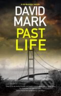 Kniha: Past Life (David Mark). Severn House, 2021