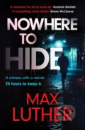 Kniha: Nowhere to Hide (Max Luther). Canelo, 2023