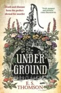 Kniha: Under Ground (E. S. Thomson). Constable, 2023