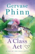 Kniha: A Class Act (Gervase Phinn). Hodder and Stoughton, 2021