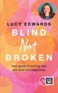 Kniha: Blind Not Broken (Lucy Edwards). Hamlyn, 2026