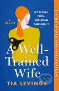 Kniha: A Well-Trained Wife (Tia Levings). Castle Point Books, 2026