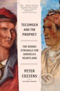 Kniha: Tecumseh and the Prophet (Peter Cozzens). Vintage, 2021