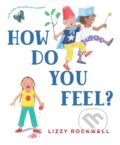 Kniha: How Do You Feel? (Lizzy Rockwell). Holiday house, 2021