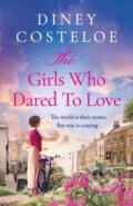 Kniha: The Girls Who Dared to Love (Diney Costeloe). Aria, 2025