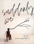 Kniha: suddenly we (Evie Shockley). , 2023