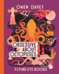 Kniha: Obsessive About Octopuses (Owen Davey). Flying Eye Books, 2024