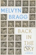 Kniha: Back in the Day (Melvyn Bragg). Sceptre, 2022
