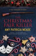 Kniha: The Christmas Fair Killer (Amy Patricia Meade). Severn House, 2021